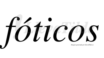 Fóticos  lleva tilde con vocal tónica en la primera «o»