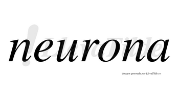 Neurona  no lleva tilde con vocal tónica en la «o»