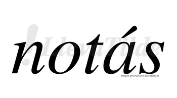 Notás  lleva tilde con vocal tónica en la «a»