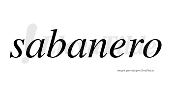 Sabanero no lleva tilde con vocal tónica en la «e»