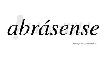 Abrásense  lleva tilde con vocal tónica en la segunda «a»