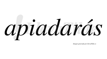 Apiadarás  lleva tilde con vocal tónica en la cuarta «a»