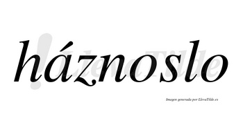 Háznoslo  lleva tilde con vocal tónica en la «a»