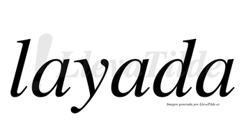 ¿Lleva tilde layada? | LlevaTilde.es