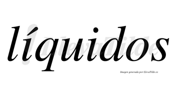 Líquidos  lleva tilde con vocal tónica en la primera «i»