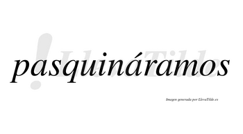 Pasquináramos  lleva tilde con vocal tónica en la segunda «a»