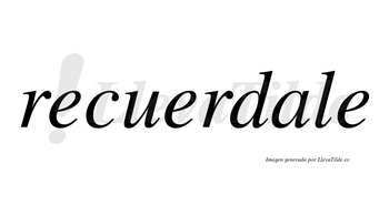 Recuerdale no lleva tilde con vocal tónica en la «a»