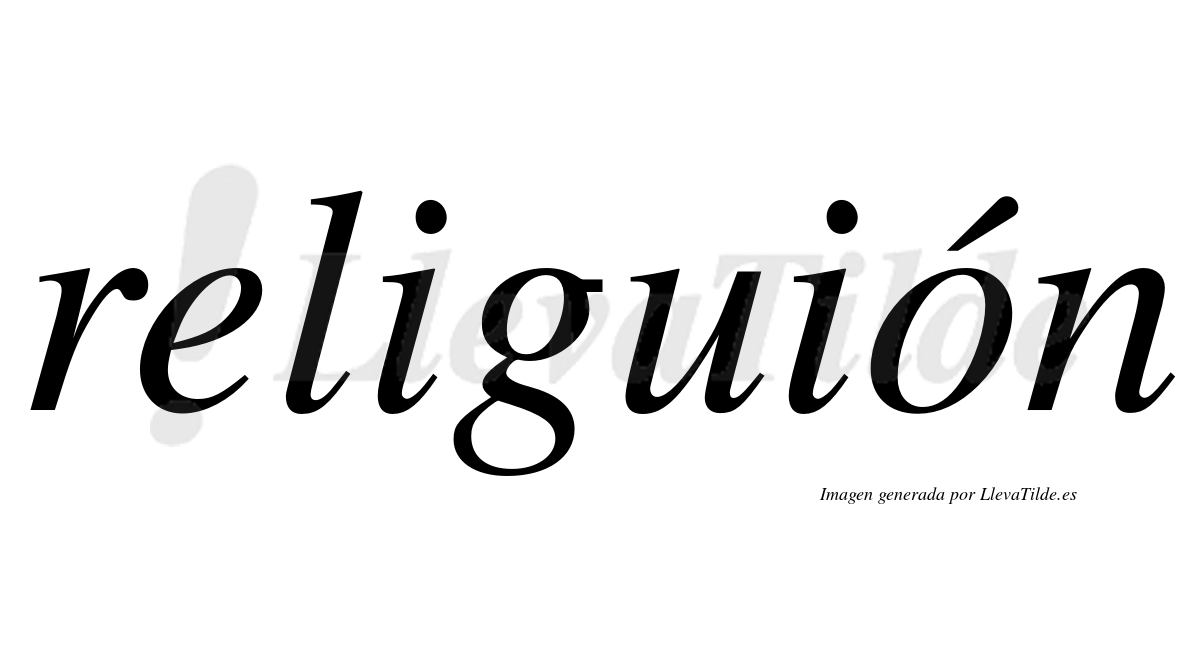 Religuión  lleva tilde con vocal tónica en la «o»