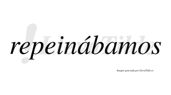 Repeinábamos  lleva tilde con vocal tónica en la primera «a»