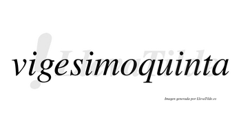 Vigesimoquinta no lleva tilde con vocal tónica en la «u»