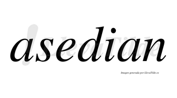 Asedian no lleva tilde con vocal tónica en la «e»