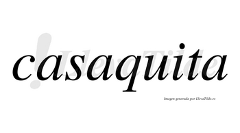 Casaquita no lleva tilde con vocal tónica en la «i»