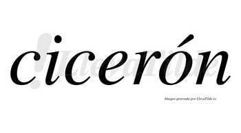 Cicerón  lleva tilde con vocal tónica en la «o»