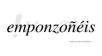 Emponzoñéis  lleva tilde con vocal tónica en la segunda «e»