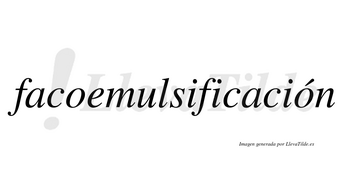 Facoemulsificación  lleva tilde con vocal tónica en la segunda «o»