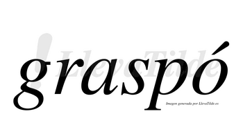 Graspó  lleva tilde con vocal tónica en la «o»