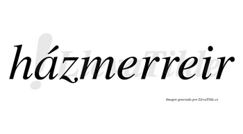 Házmerreir lleva tilde con vocal tónica en la «a»