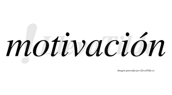 Motivación  lleva tilde con vocal tónica en la segunda «o»