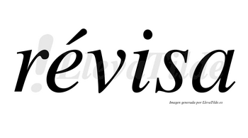 Révisa lleva tilde con vocal tónica en la «e»
