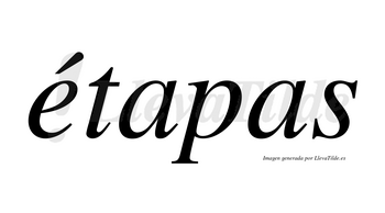 Étapas lleva tilde con vocal tónica en la «e»