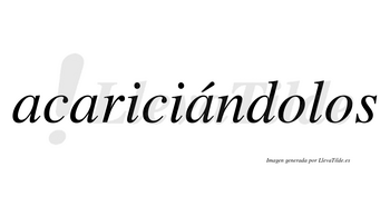 Acariciándolos  lleva tilde con vocal tónica en la tercera «a»