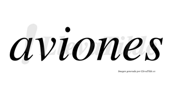 Aviones  no lleva tilde con vocal tónica en la «o»