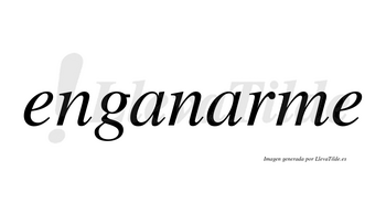 Enganarme  no lleva tilde con vocal tónica en la segunda «a»