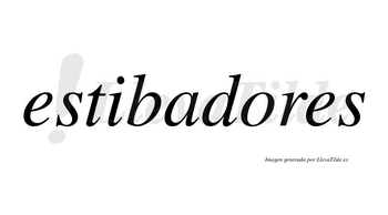 Estibadores no lleva tilde con vocal tónica en la «o»