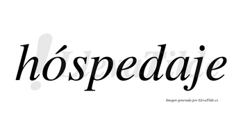 Hóspedaje lleva tilde con vocal tónica en la «o»
