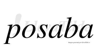 Posaba  no lleva tilde con vocal tónica en la primera «a»