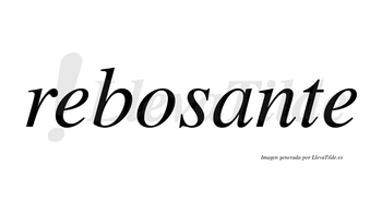 Rebosante  no lleva tilde con vocal tónica en la «a»