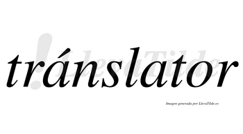 Tránslator  lleva tilde con vocal tónica en la primera «a»