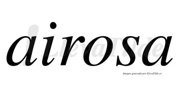 Airosa no lleva tilde con vocal tónica en la «o»
