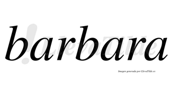 Barbara no lleva tilde con vocal tónica en la segunda «a»