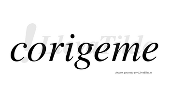 Corigeme  no lleva tilde con vocal tónica en la primera «e»