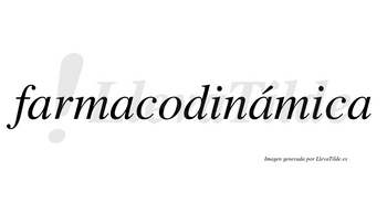 Farmacodinámica lleva tilde con vocal tónica en la tercera «a»