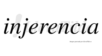 Injerencia  no lleva tilde con vocal tónica en la segunda «e»