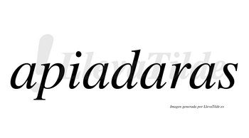 Apiadaras  no lleva tilde con vocal tónica en la tercera «a»