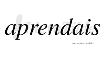Aprendais no lleva tilde con vocal tónica en la «e»