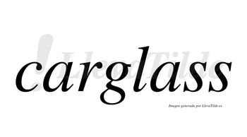 Carglass  no lleva tilde con vocal tónica en la segunda «a»