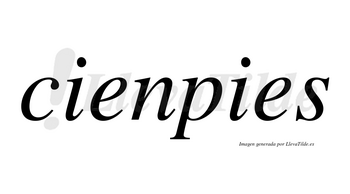 Cienpies no lleva tilde con vocal tónica en la primera «e»