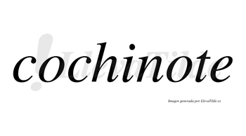 Cochinote no lleva tilde con vocal tónica en la segunda «o»