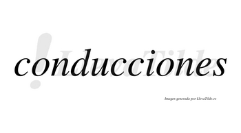 Conducciones no lleva tilde con vocal tónica en la segunda «o»