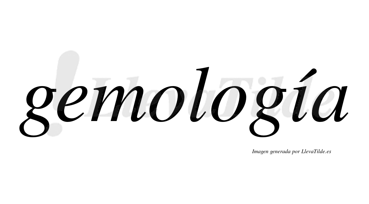 Gemología  lleva tilde con vocal tónica en la "i"