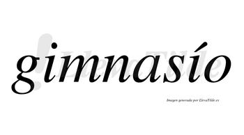 Gimnasío lleva tilde con vocal tónica en la segunda «i»
