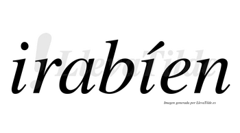 Irabíen  lleva tilde con vocal tónica en la segunda «i»