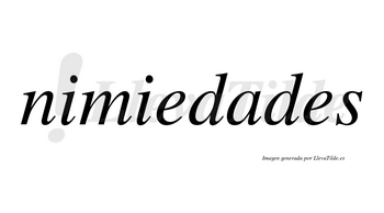 Nimiedades no lleva tilde con vocal tónica en la «a»