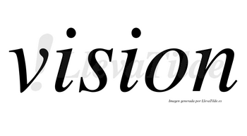Vision no lleva tilde con vocal tónica en la primera «i»