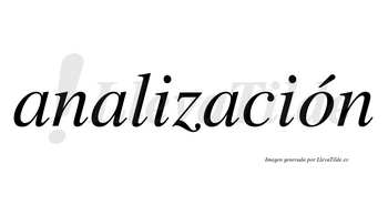 Analización  lleva tilde con vocal tónica en la «o»