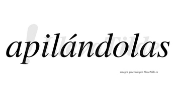 Apilándolas lleva tilde con vocal tónica en la segunda «a»